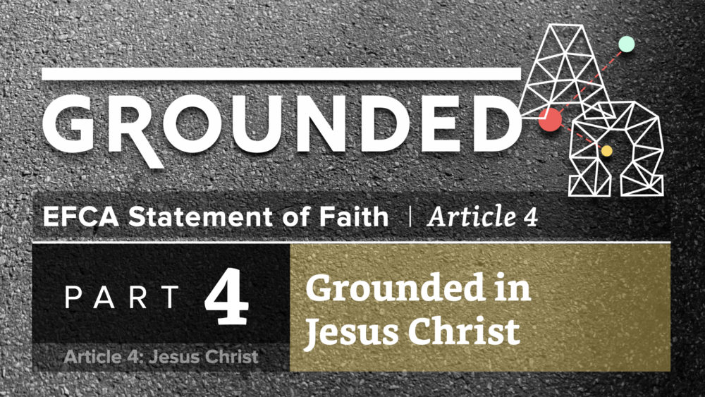 Grounded in Jesus Christ
