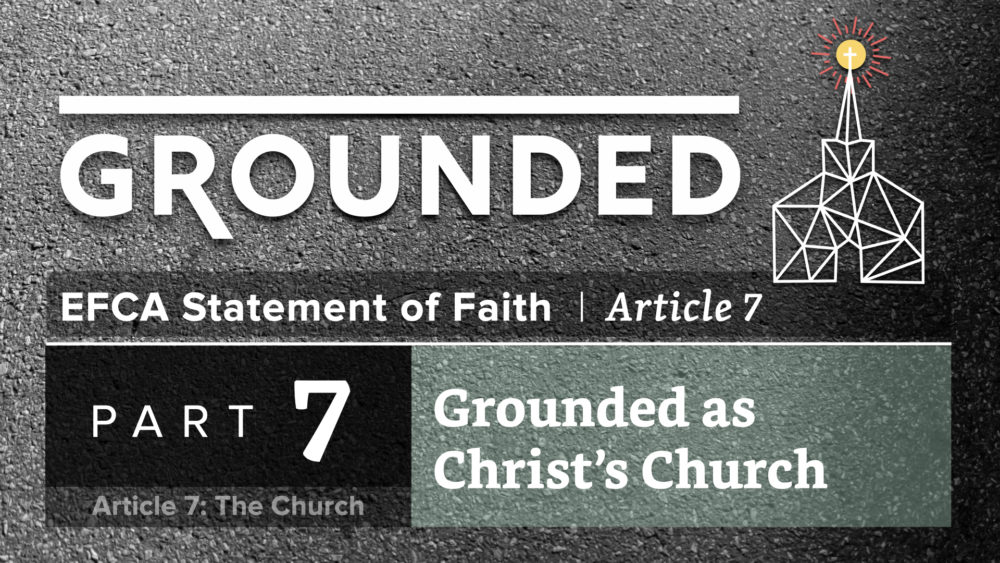 Grounded as Christ\'s Church