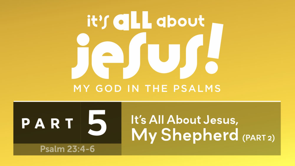 It's All About Jesus, My Shepherd (Part 2) Image