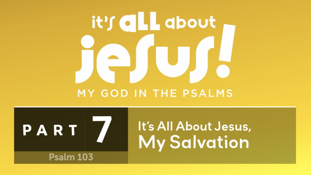 It\'s All About Jesus, My Salvation