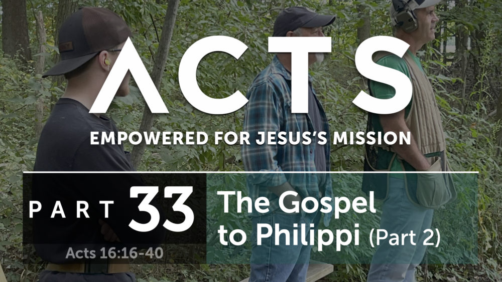 The Gospel to Philippi (Part 2)