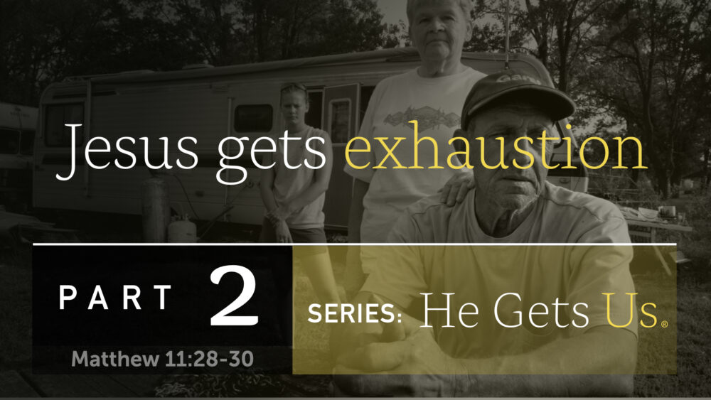 Jesus Gets Exhaustion