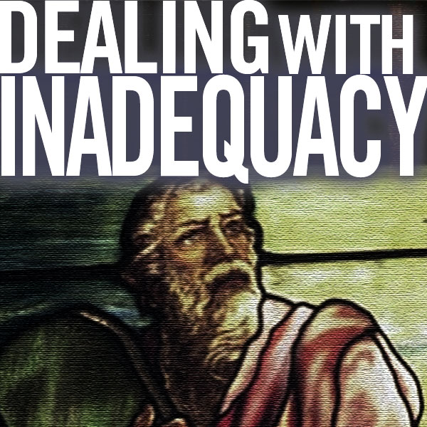 Dealing With Inadequacy