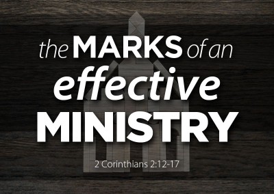 The Marks of an Effective Ministry