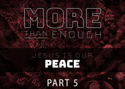 Part 5: Jesus Is Our Peace