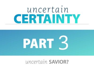 Part 3: Uncertain Savior?