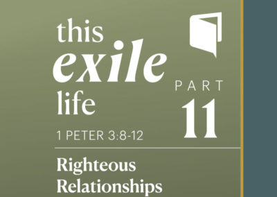 Part 11: Righteous Relationships