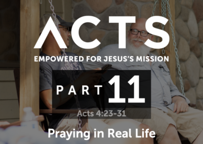 Part 11: Praying in Real Life
