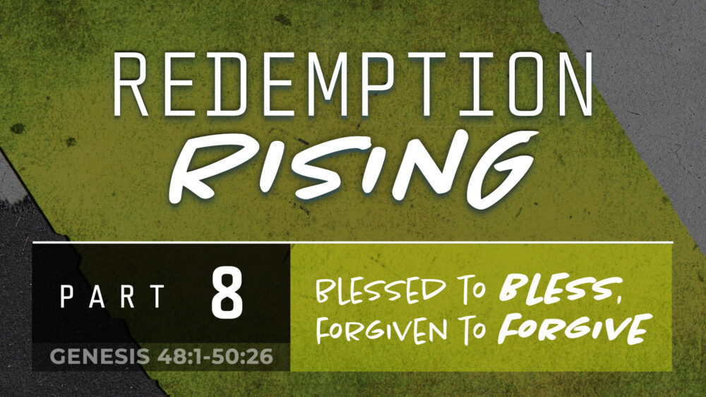 Blessed to Bless, Forgiven to Forgive