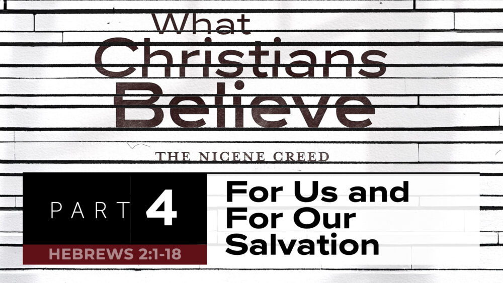 For Us and For Our Salvation Image