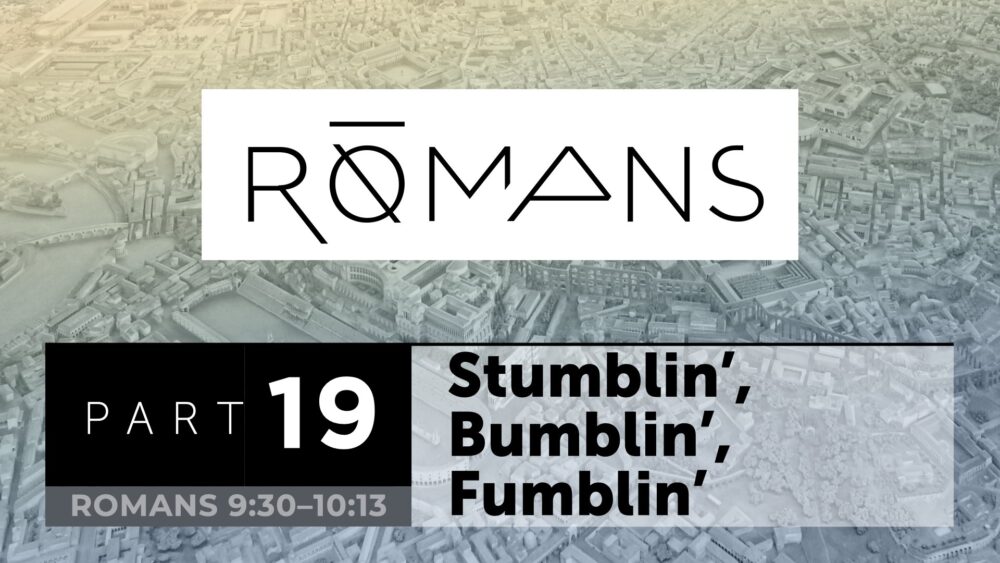Stumblin\', Bumblin\', Fumblin\'